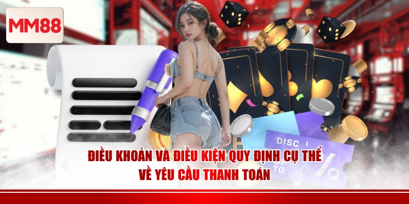Điều khoản và điều kiện quy định cụ thể về yêu cầu thanh toán