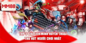 Top 3 Giải Liên Minh Huyền Thoại Thu Hút Người Chơi Nhất